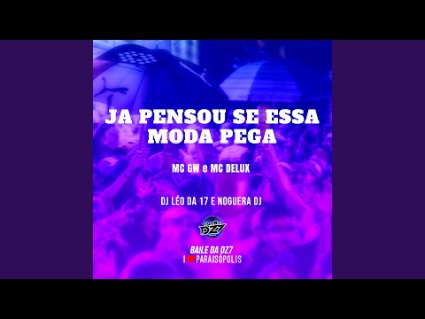 JA PENSOU SE ESSA MODA PEGA