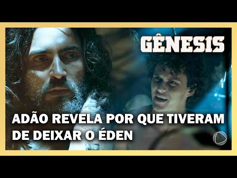 NOVELA GÊNESIS: Adão revela a Caim e Abel por que tiveram de deixar o Éden