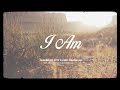 I Am