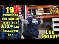 19 Exercises You Can Perform On The ATX Lat Machine With LEE PRIEST