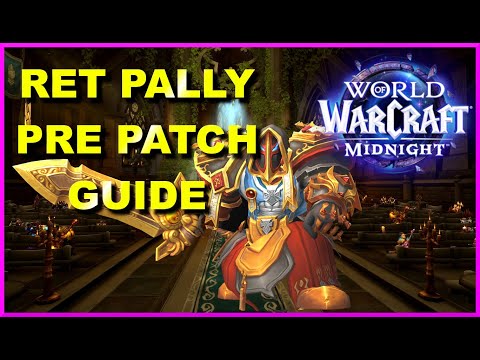 Retribution Paladin Midnight Pre Patch Guide What You Need To Know
