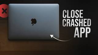How to Close Crashed App on Mac