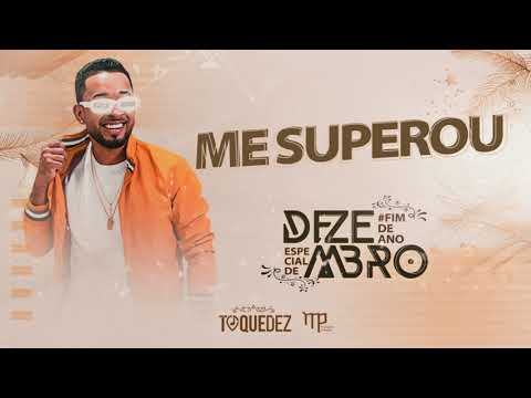 Toque Dez -  ME SUPEROU   (Dezembro Especial #FimdeAno)