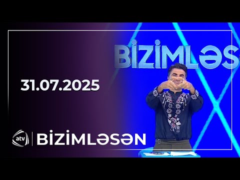 Bizimləsən / 31.07.2025
