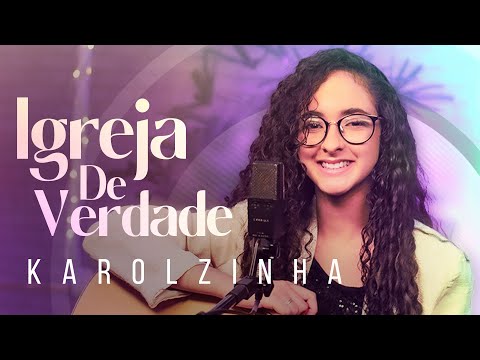 Karolzinha - Igreja De Verdade #MkNetwork