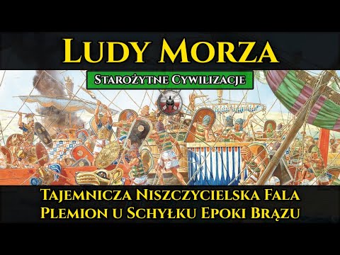 Ludy Morza - Tajemnicza niszczycielska fala plemion u schyłku epoki brązu