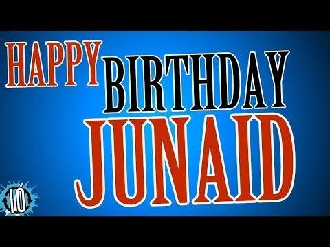 HAPPY BIRTHDAY JUNAID! 10 Hours Non Stop Music & Animation For Party Time #Birthday #Junaid