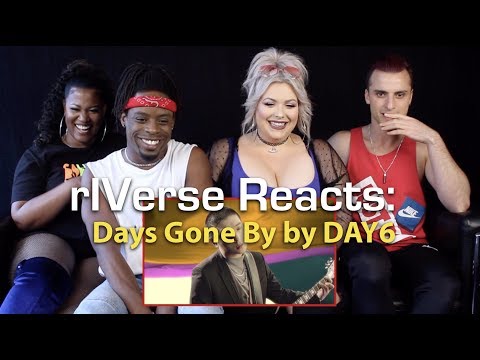 rIVerse Reacts: Days Gone By by DAY6 - M/V Reaction