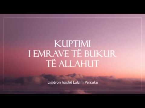 8) Kuptimi i Emrave të Bukur të Allahut (El-Hamid, El-Mexhid, Esh-Shekur, Esh-Shakir, El-Halim)