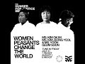 HUNGER FOR JUSTICE S1 E14 WOMEN PEASANTS CHANGE THE WORLD KOREAN WOMEN S PEASANT ASSOCIATION