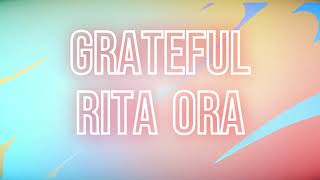 Grateful - Rita Ora - Lyrics