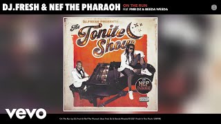 DJ.Fresh, Nef The Pharaoh - On The Run (Official Audio) ft. Fmb Dz, Beeda Weeda