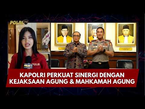 PBM UPDATE: KAPOLRI PERKUAT SINERGI DENGAN KEJAKSAAN AGUNG & MAHKAMAH AGUNG 14/10/26 (18.00)