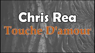CHRIS REA  - Touche D&#39;amour