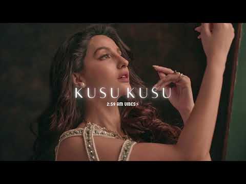 Kusu Kusu - (s l o w e d +) r e v e r b) | Zahrah Khan | Dev Negi