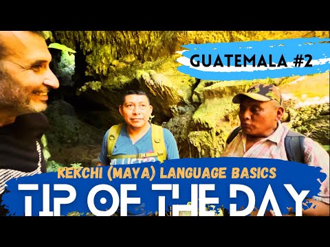 Learning basic words in Maya (Kekchi) language in Guatemala | Tip of the day #8