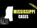 Mississippi State Cases DOUBLE EPISODE The FBI Files