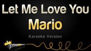 Mario - Let Me Love You (Karaoke Version)