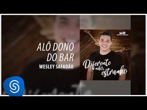 Wesley Safadão - Alô Dono do Bar [Diferente Não, Estranho] (Áudio Oficial)