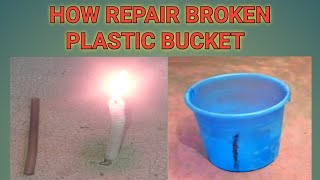 How to repair Broken Plastic Bucket , How to repair Plastic Balte ,Plastic Baaltee , Plastic joiner