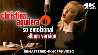 Christina Aguilera - So Emotional (Album Version) [Remastered 4K 60FPS Video]