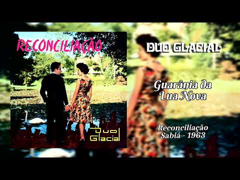 Guarânia Da Lua Nova - Duo Glacial