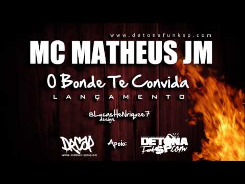 MC Matheus JM - O Bonde te Convida ♪ (Dj DaelProd.) Lançamento 2013!