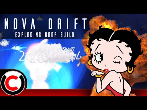 Booping Stuff So Hard It EXPLODES! The Exploding Boop Build - Nova Drift