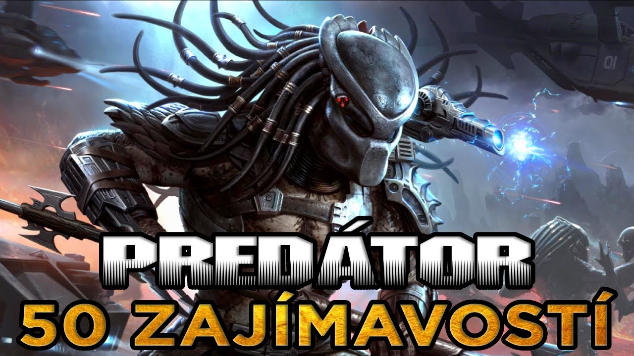 50 zajímavostí o Predátorovi, o kterých jste pravděpodobně nevěděli