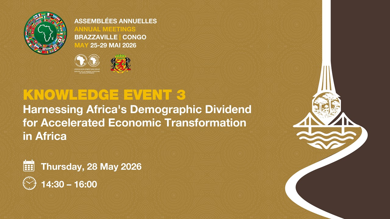 Knowledge Event 3: Harnessing Africa’s Demographic Dividend for Economic Transformation