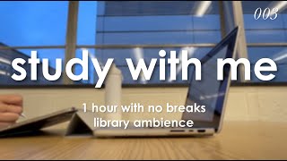 1hr study with me at the library 📖  | library ambiance, background noise, real-time, no music 🤍