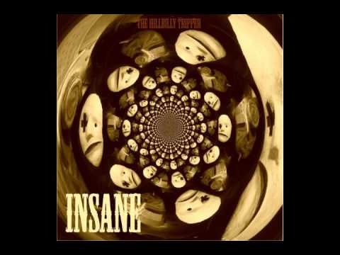 The HillBilly Tripper -  Insane