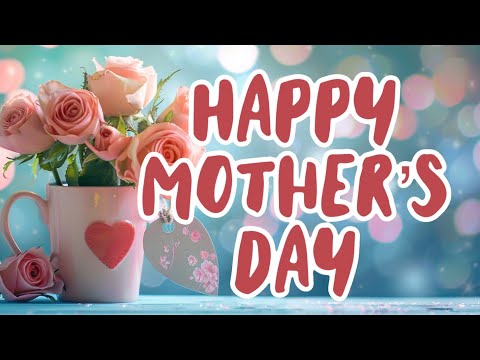 Happy Mother’s Day Song — Happy Mothers Day Animated Card
