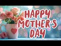 Happy Mother S Day Song Happy Mothers Day Animated Card
