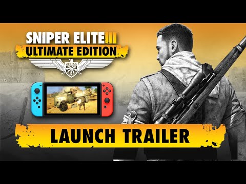 Sniper Elite 3 Ultimate Edition – Launch Trailer | Nintendo Switch