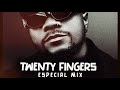 TWENTY FINGERS ESPECIAL MIX DJ LENSSO
