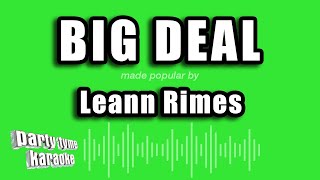 Leann Rimes - Big Deal (Karaoke Version)