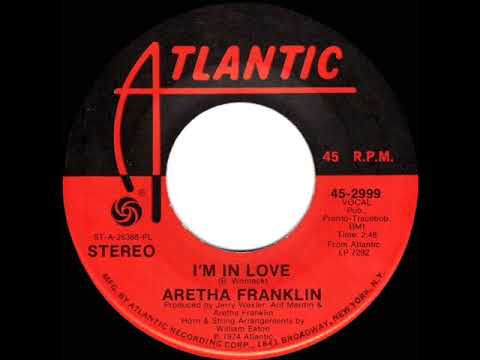 1974 HITS ARCHIVE: I’m In Love - Aretha Franklin (stereo 45--#1 R&B hit)