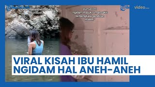 Viral Kisah Ibu Hamil yang Ngidam Hal-hal Aneh, Masuk ke RS Terbengkalai hingga Mandikan Keris