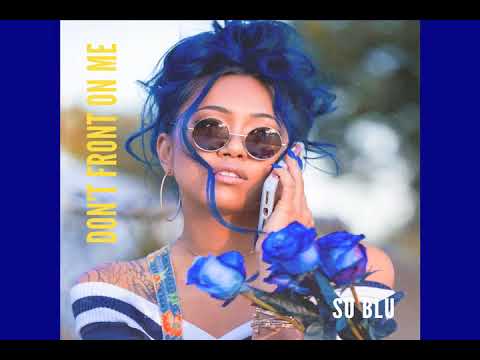 SUBLU - DON'T FRONT ON ME ( PROD. BY JHAWK )