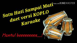 Download lagu Satu Hati Sampai Mati cover Karaoke duet versi KOPLO mp3