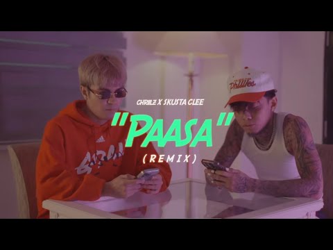Chriilz - Paasa (REMIX) feat. Skusta Clee