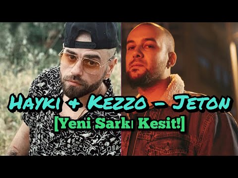 Kezzo & Hayki - Jeton [Yeni Şarkı Kesit]