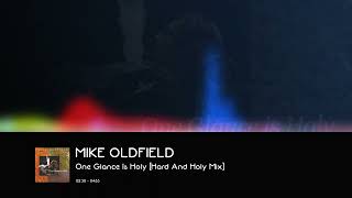 Mike Oldfield - One Glance Is Holy [Hard And Holy Mix]