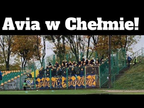 Avia w Chełmie! Chełmianka Chełm vs Avia Świdnik 28.10.2023r.