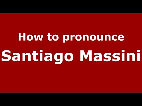 How to pronounce Santiago Massini (Spanish/Argentina) - PronounceNames.com