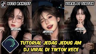 Download lagu Tutorial Jedag Jedug Alight Motion DJ Viral Di Tiktok mp3