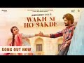 Wakh Ni Ho Sakde | Amrinder Gill | Abeer | SunnyVik | Bol Bhavein Na Bol | In Cinemas 4th Sept