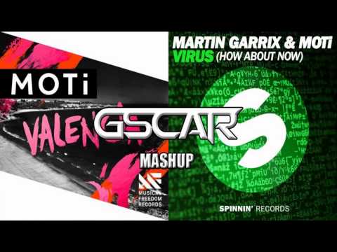 MOTi vs. Martin Garrix & MOTi - Valencia Virus (Gscar MashUp)