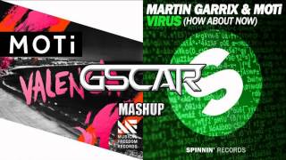 MOTi vs. Martin Garrix & MOTi - Valencia Virus (Gscar MashUp)